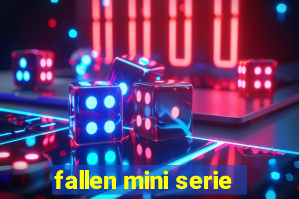 fallen mini serie